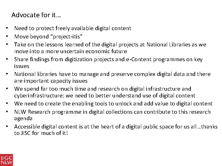 Advocate for it… • Need to protect freely available digital content • Move beyond