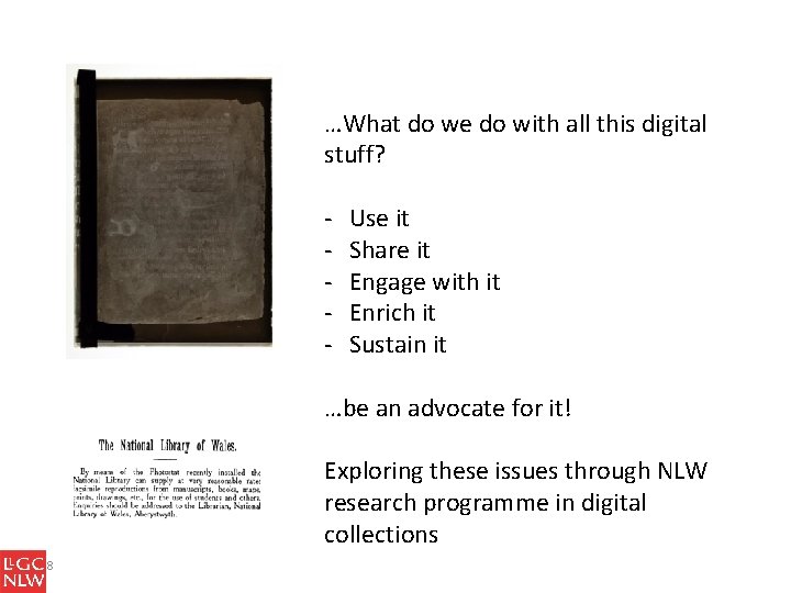 …What do we do with all this digital stuff? - Use it Share it