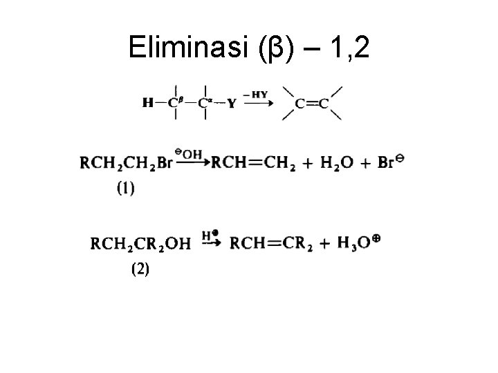 Eliminasi (β) – 1, 2 