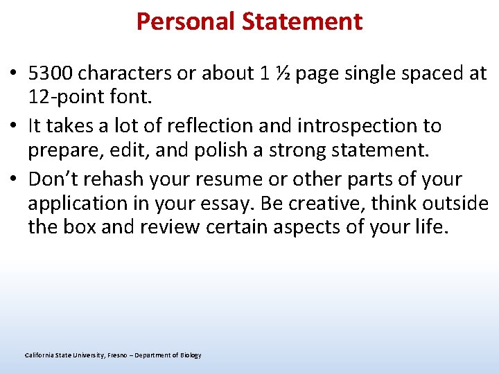 Personal Statement • 5300 characters or about 1 ½ page single spaced at 12