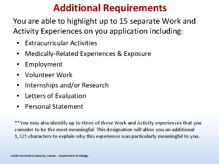 Additional Requirements You are able to highlight up to 15 separate Work and Activity