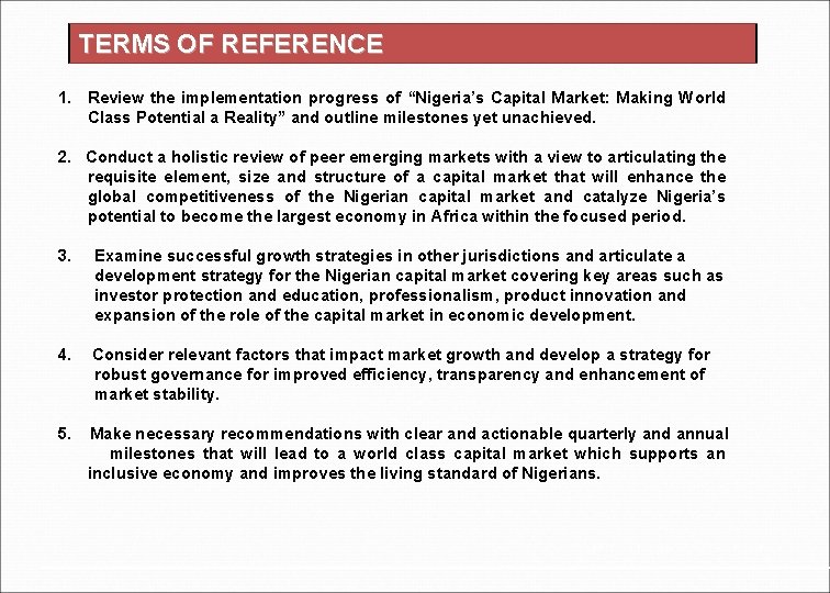 TERMS OF REFERENCE 1. Review the implementation progress of “Nigeria’s Capital Market: Making World