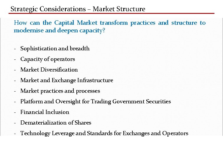 Strategic Considerations – Market Structure How can the Capital Market transform practices and structure