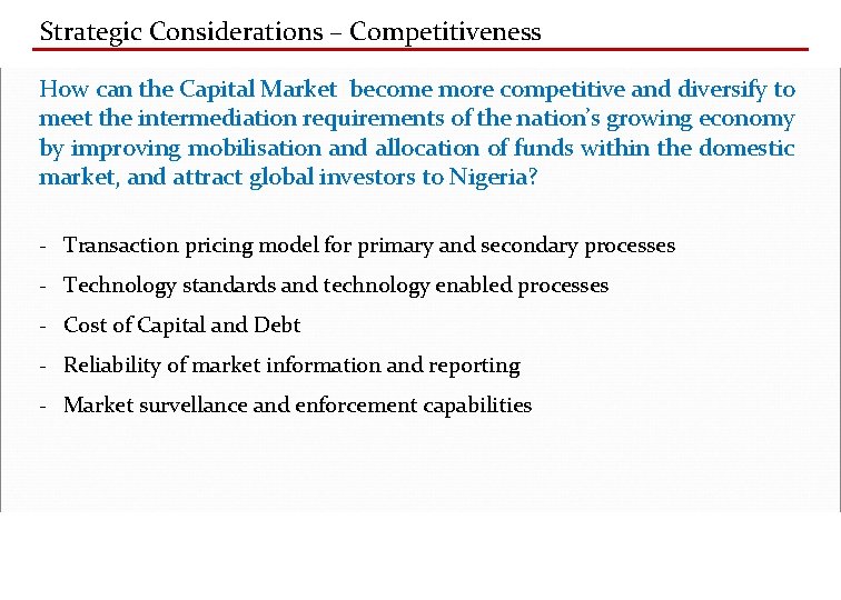 Strategic Considerations – Competitiveness How can the Capital Market become more competitive and diversify
