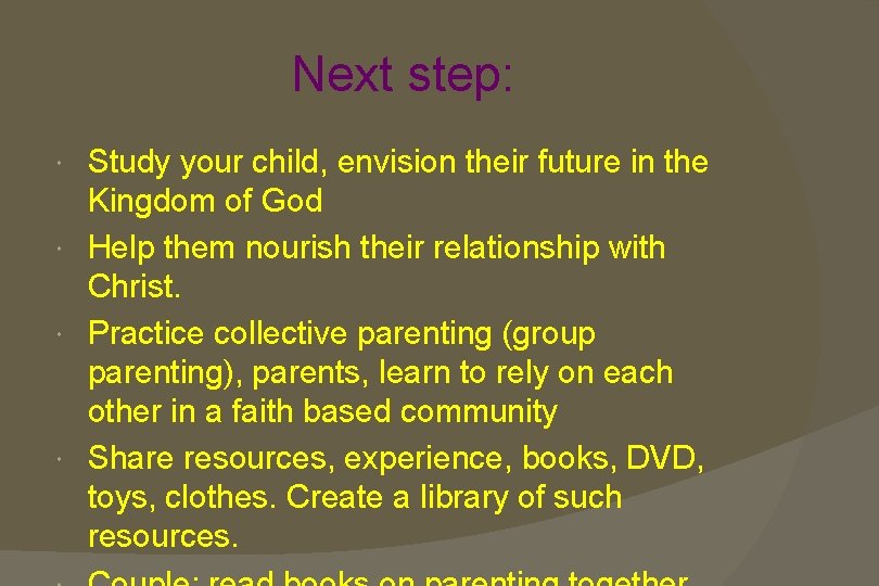 Next step: Study your child, envision their future in the Kingdom of God Help