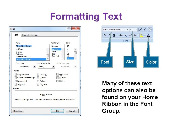 Formatting Text Font Size Color Many of these text options can also be found Formatting Text Font Size Color Many of these text options can also be found