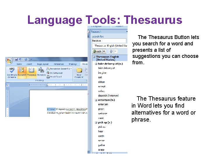 Language Tools: Thesaurus Button lets you search for a word and presents a list Language Tools: Thesaurus Button lets you search for a word and presents a list