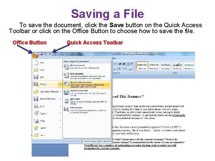 Saving a File To save the document, click the Save button on the Quick Saving a File To save the document, click the Save button on the Quick