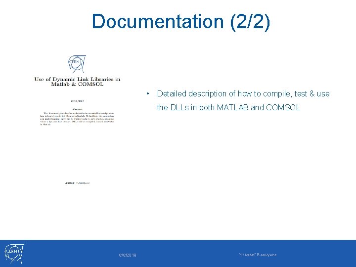 Documentation (2/2) • Detailed description of how to compile, test & use the DLLs