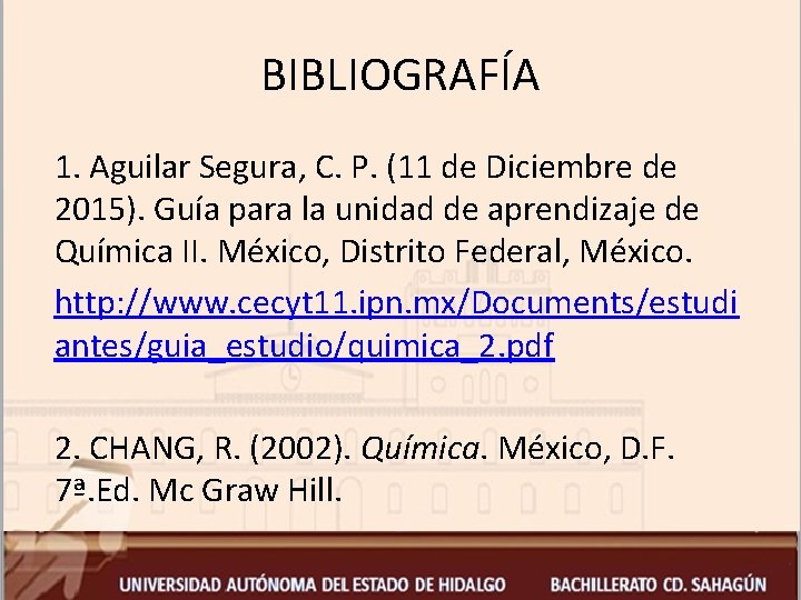 BIBLIOGRAFÍA 1. Aguilar Segura, C. P. (11 de Diciembre de 2015). Guía para la