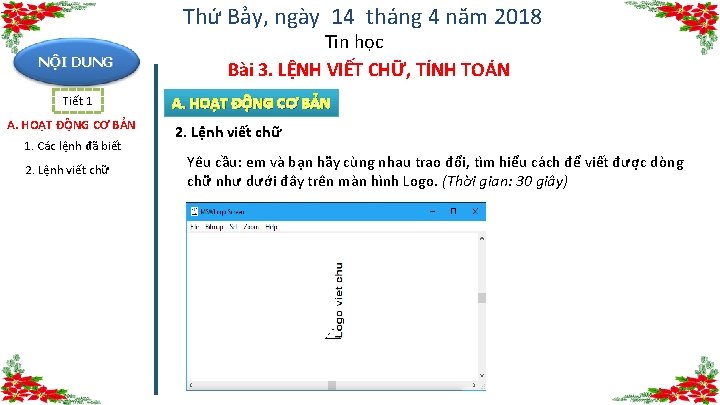 Thứ Bảy, ngày 14 tháng 4 năm 2018 NỘI DUNG Tiết 1 A. HOẠT