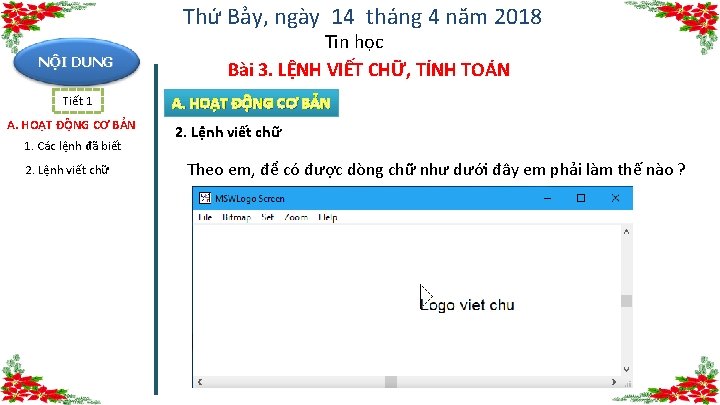 Thứ Bảy, ngày 14 tháng 4 năm 2018 NỘI DUNG Tiết 1 A. HOẠT