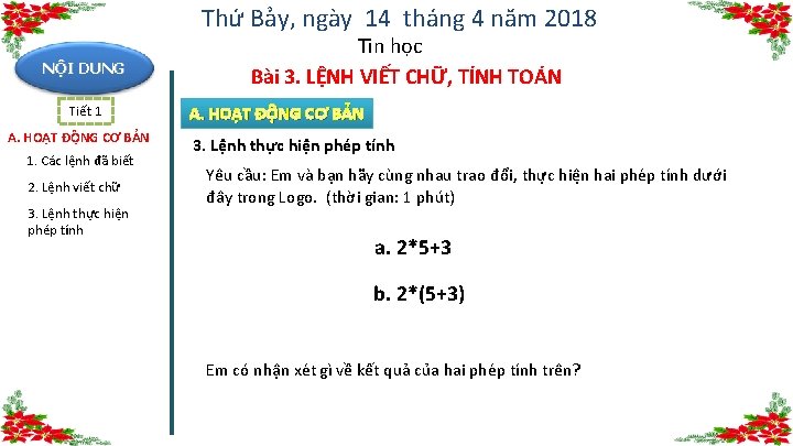 Thứ Bảy, ngày 14 tháng 4 năm 2018 NỘI DUNG Tiết 1 A. HOẠT