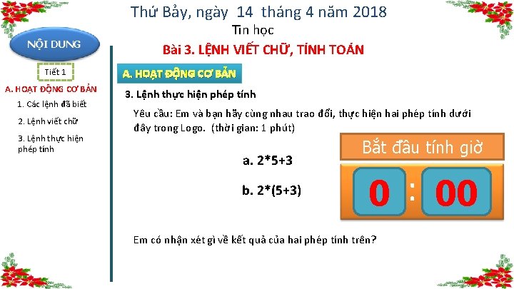 Thứ Bảy, ngày 14 tháng 4 năm 2018 NỘI DUNG Tiết 1 A. HOẠT