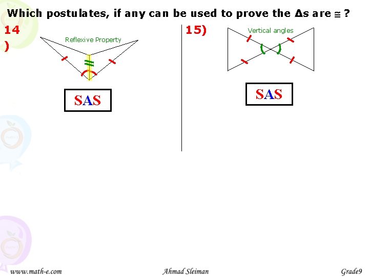 Which postulates, if any can be used to prove the ∆s are ? 14