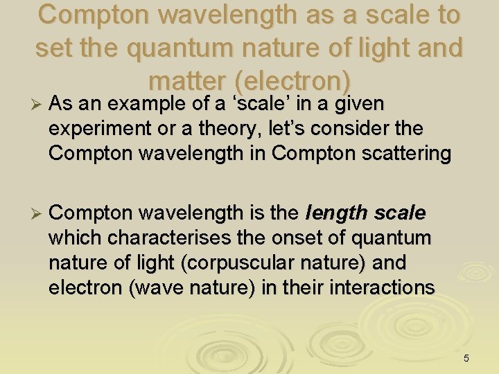 Compton wavelength as a scale to set the quantum nature of light and matter
