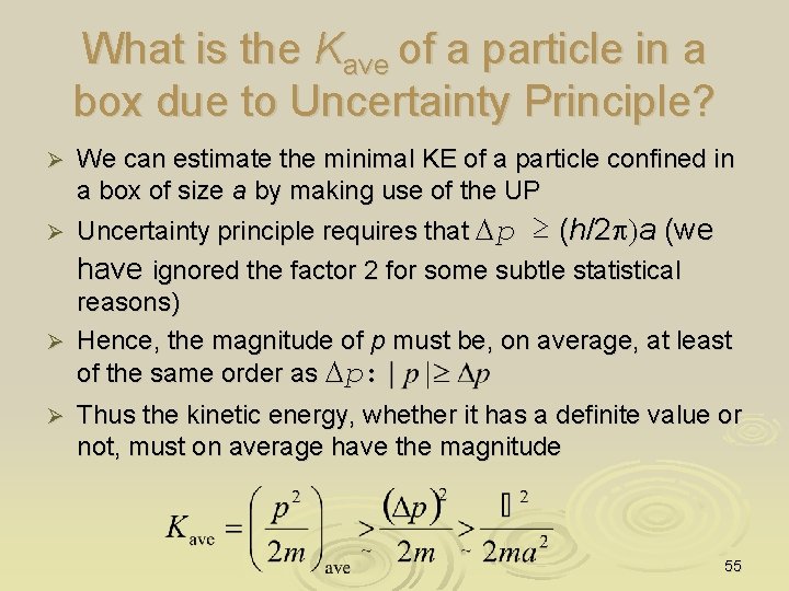 What is the Kave of a particle in a box due to Uncertainty Principle?