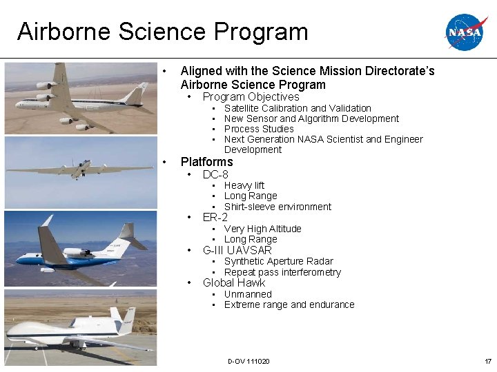 Airborne Science Program • Aligned with the Science Mission Directorate’s Airborne Science Program •