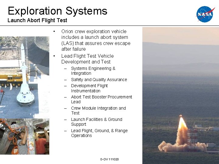 Exploration Systems Launch Abort Flight Test • • Orion crew exploration vehicle includes a