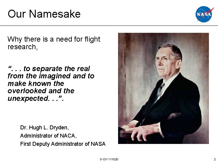 Our Namesake Why there is a need for flight research, “. . . to