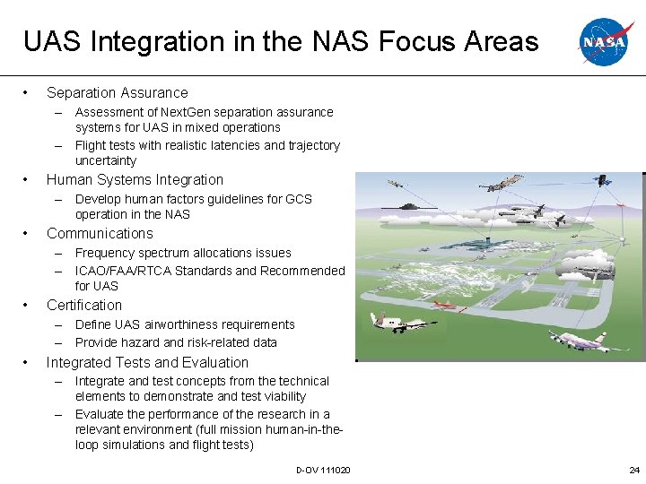 UAS Integration in the NAS Focus Areas • Separation Assurance – Assessment of Next.