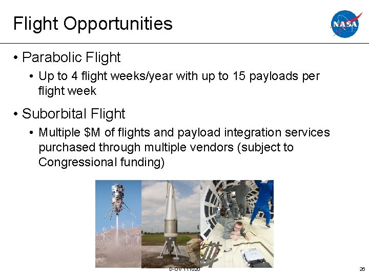 Flight Opportunities • Parabolic Flight • Up to 4 flight weeks/year with up to