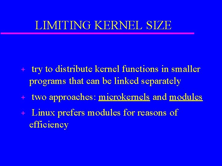 LIMITING KERNEL SIZE + + + try to distribute kernel functions in smaller programs