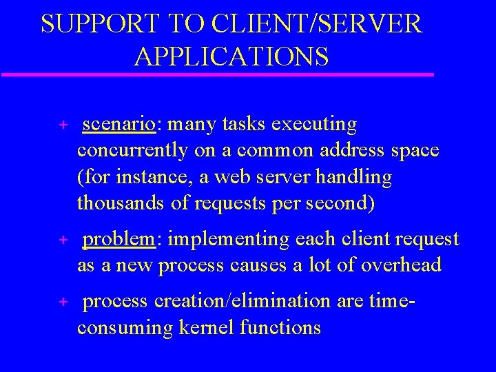 SUPPORT TO CLIENT/SERVER APPLICATIONS + scenario: many tasks executing concurrently on a common address