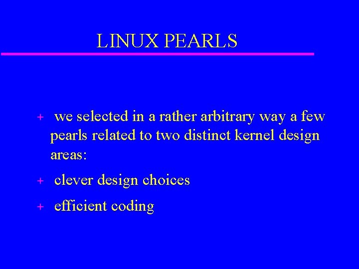 LINUX PEARLS + we selected in a rather arbitrary way a few pearls related