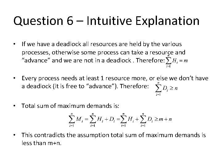 Question 6 – Intuitive Explanation • If we have a deadlock all resources are