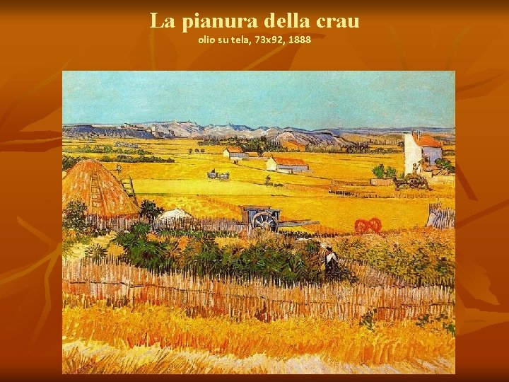 La pianura della crau olio su tela, 73 x 92, 1888 