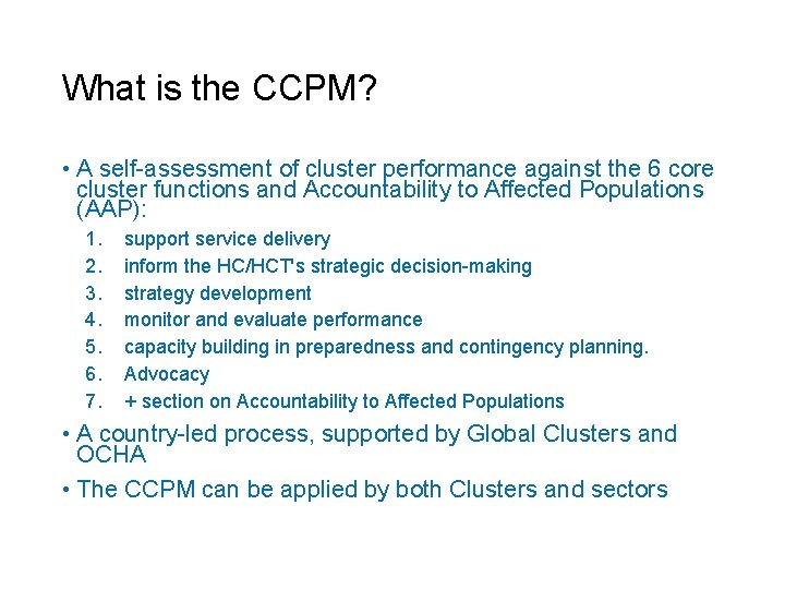 What is the CCPM? • A self-assessment of cluster performance against the 6 core