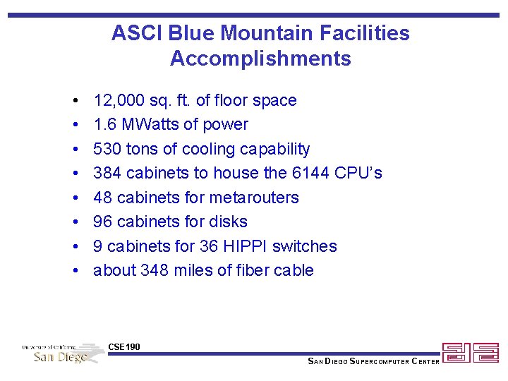 ASCI Blue Mountain Facilities Accomplishments • • 12, 000 sq. ft. of floor space