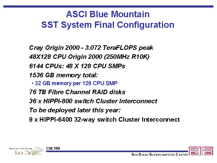 ASCI Blue Mountain SST System Final Configuration Cray Origin 2000 - 3. 072 Tera.