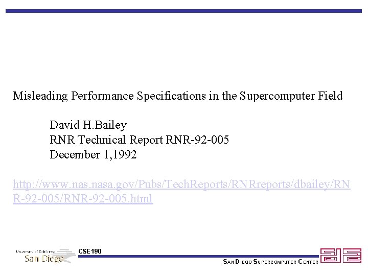 Misleading Performance Specifications in the Supercomputer Field David H. Bailey RNR Technical Report RNR-92