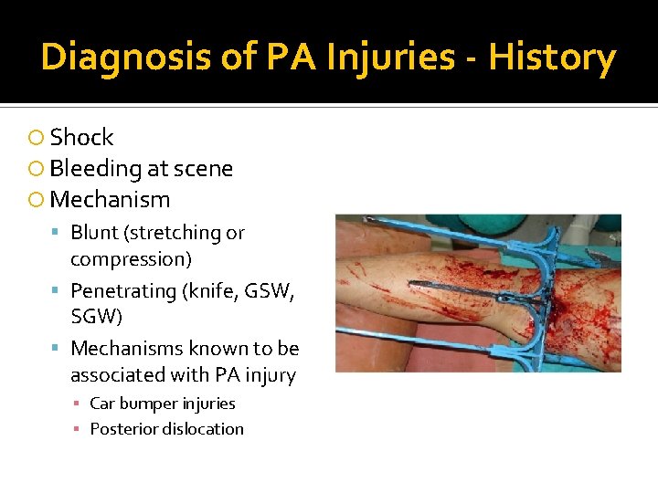Diagnosis of PA Injuries - History Shock Bleeding at scene Mechanism Blunt (stretching or Diagnosis of PA Injuries - History Shock Bleeding at scene Mechanism Blunt (stretching or