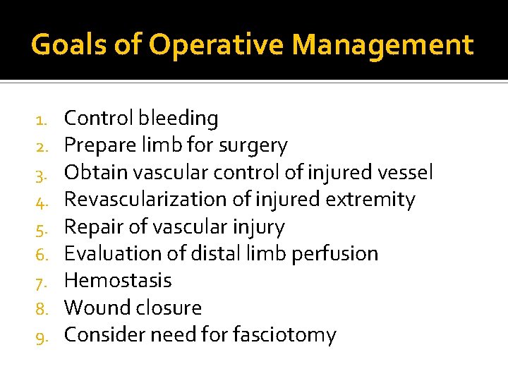 Goals of Operative Management 1. 2. 3. 4. 5. 6. 7. 8. 9. Control Goals of Operative Management 1. 2. 3. 4. 5. 6. 7. 8. 9. Control