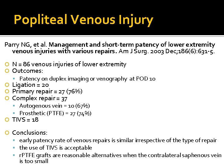 Popliteal Venous Injury Parry NG, et al. Management and short-term patency of lower extremity Popliteal Venous Injury Parry NG, et al. Management and short-term patency of lower extremity