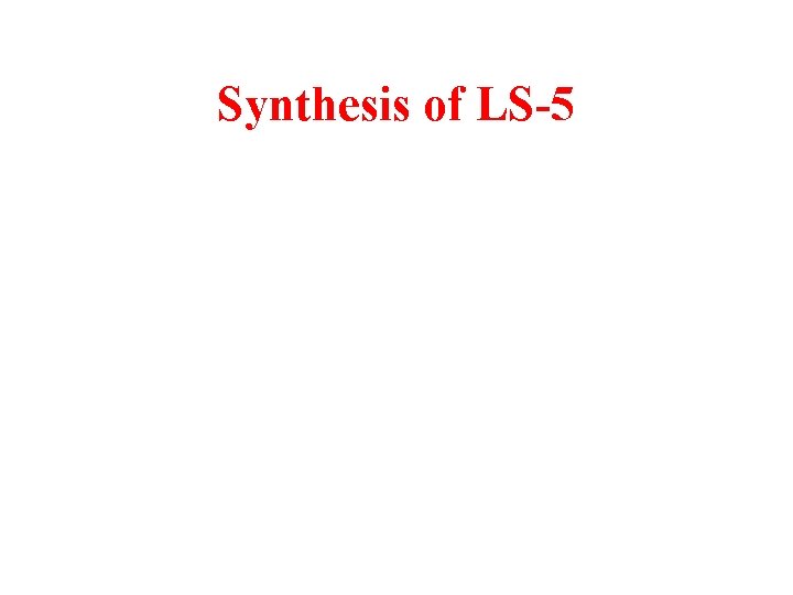 Synthesis of LS-5 