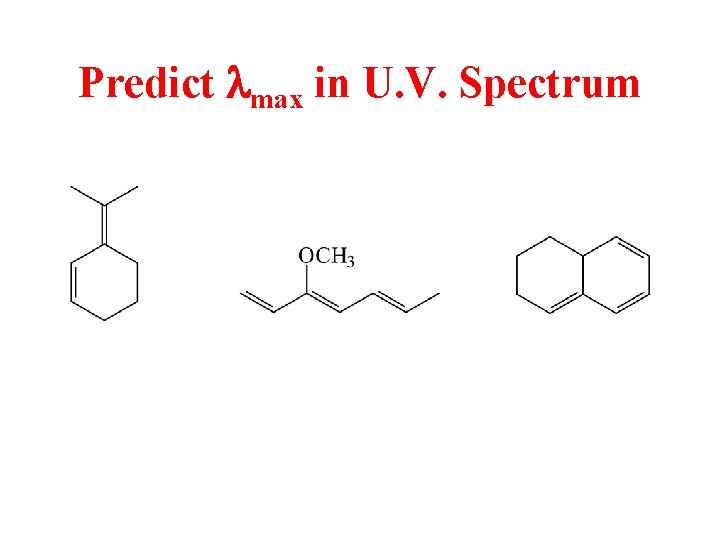 Predict lmax in U. V. Spectrum 