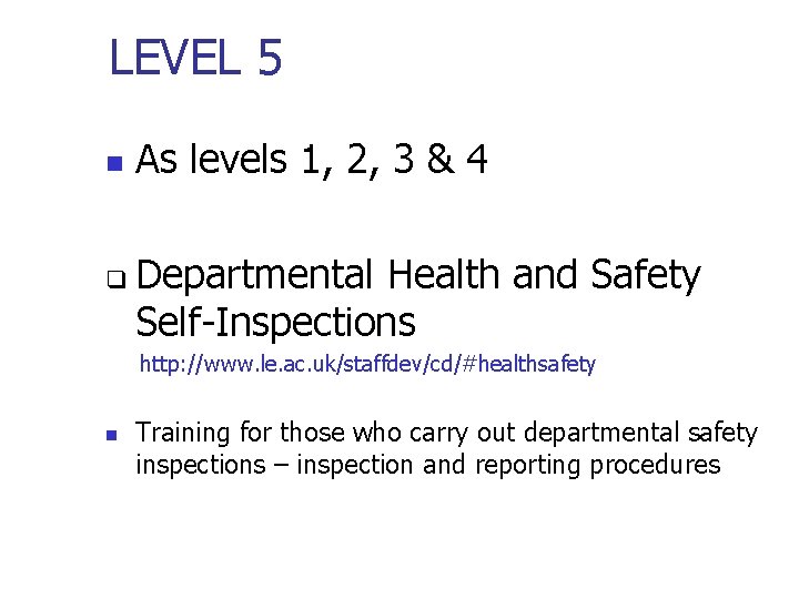 LEVEL 5 n q As levels 1, 2, 3 & 4 Departmental Health and LEVEL 5 n q As levels 1, 2, 3 & 4 Departmental Health and