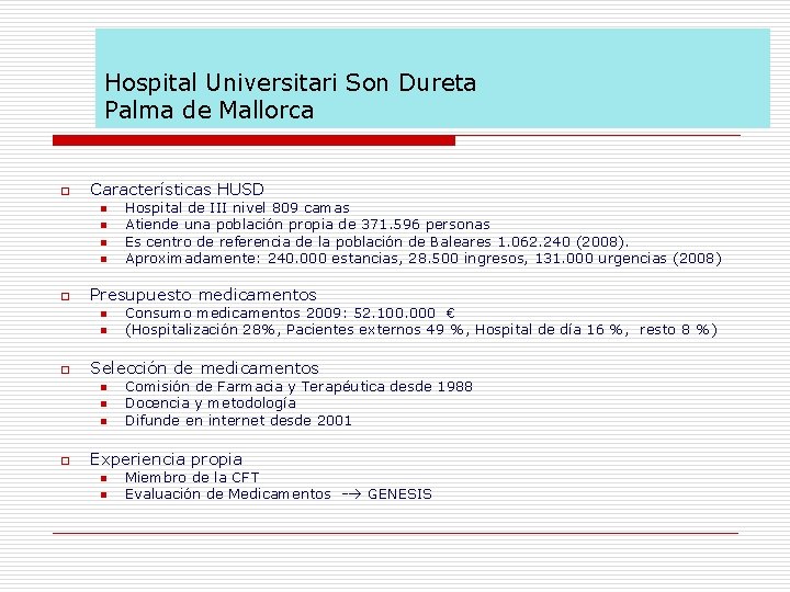 Hospital Universitari Son Dureta Palma de Mallorca o Características HUSD n n o Presupuesto