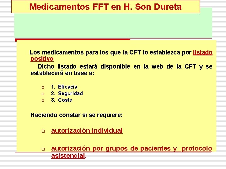 Medicamentos FFT en H. Son Dureta Los medicamentos para los que la CFT lo