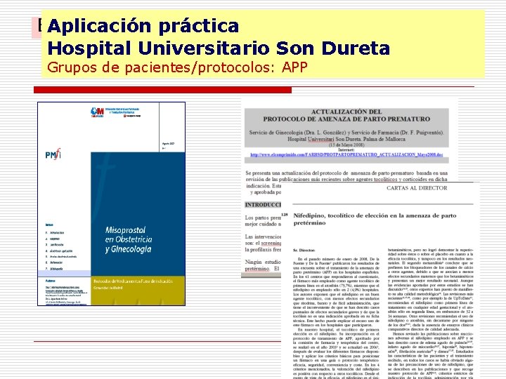 Ejemplos Obstetricia Aplicación práctica Hospital Universitario Son Dureta Grupos de pacientes/protocolos: APP 