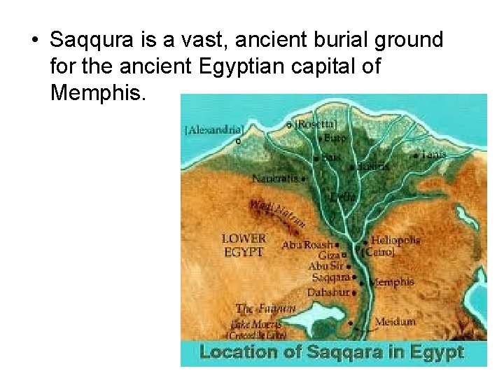  • Saqqura is a vast, ancient burial ground for the ancient Egyptian capital