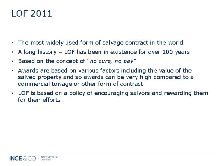 LOF 2011 • The most widely used form of salvage contract in the world