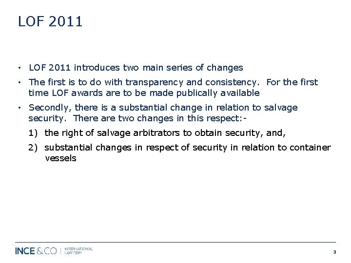 LOF 2011 • LOF 2011 introduces two main series of changes • The first