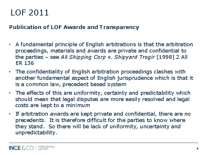 LOF 2011 Publication of LOF Awards and Transparency • A fundamental principle of English