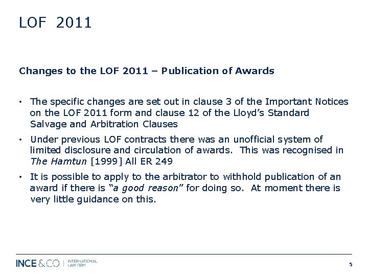 LOF 2011 Changes to the LOF 2011 – Publication of Awards • The specific