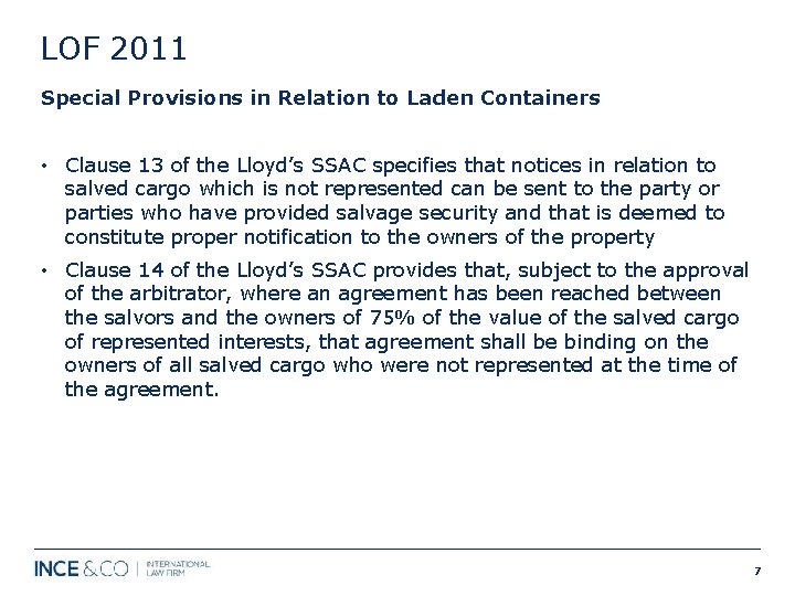 LOF 2011 Special Provisions in Relation to Laden Containers • Clause 13 of the